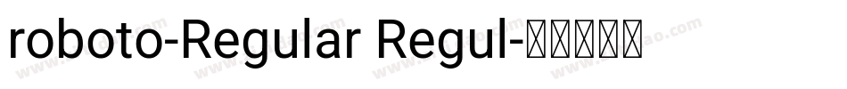 roboto-Regular Regul字体转换
